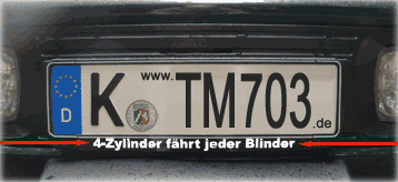 Vierzylinder fährt jeder Blinder